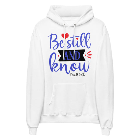 Be Still Unisex Fleece Hoodie