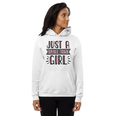 Just A Small Town Girl Unisex fleece hoodie