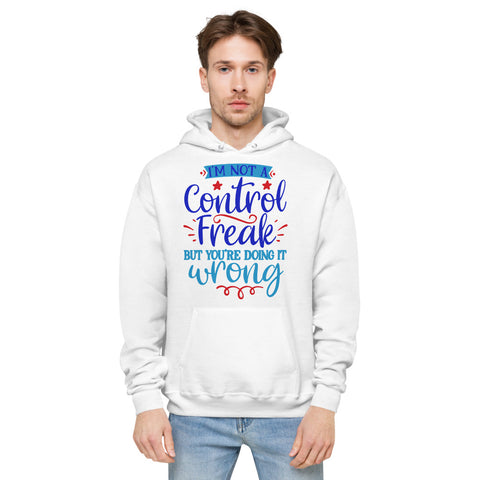 Im Not A Control Freak Unisex fleece hoodie