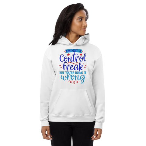 Im Not A Control Freak Unisex fleece hoodie
