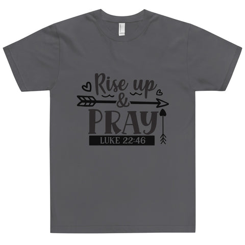 Rise Up And Pray Unisex T-shirts