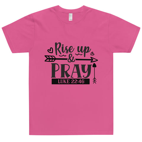Rise Up And Pray Unisex T-shirts