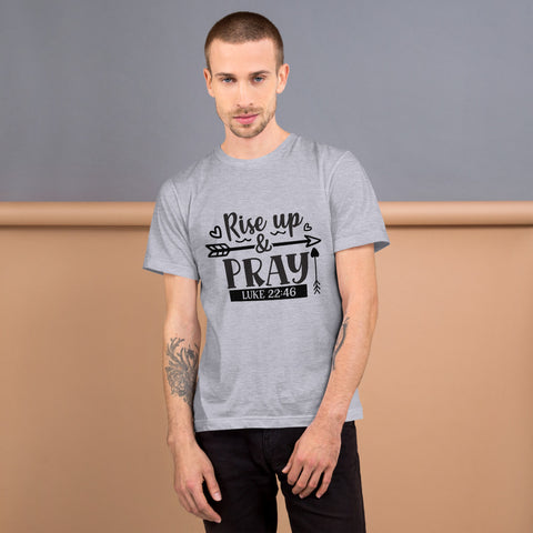 Rise Up And Pray Unisex T-shirts