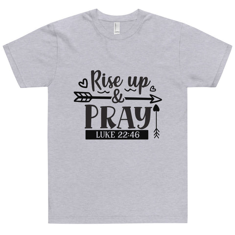 Rise Up And Pray Unisex T-shirts