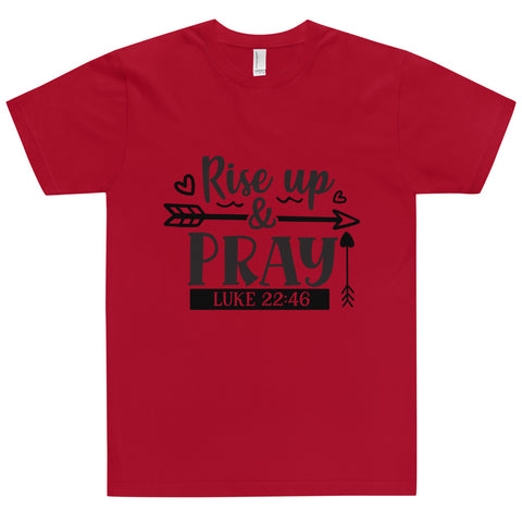 Rise Up And Pray Unisex T-shirts
