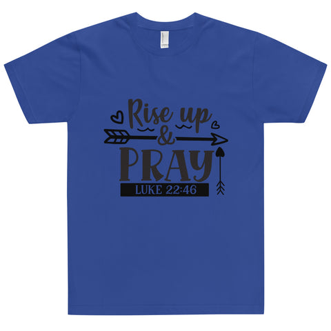 Rise Up And Pray Unisex T-shirts