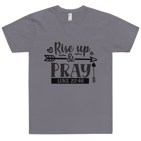 Rise Up And Pray Unisex T-shirts