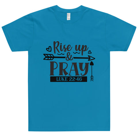 Rise Up And Pray Unisex T-shirts