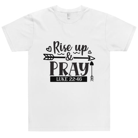 Rise Up And Pray Unisex T-shirts