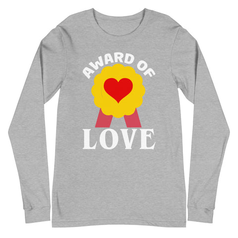 Award Of Love Unisex Long Sleeve Tee