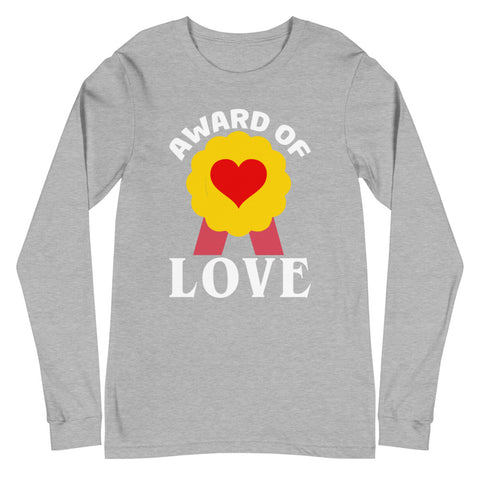 Award Of Love Unisex Long Sleeve Tee