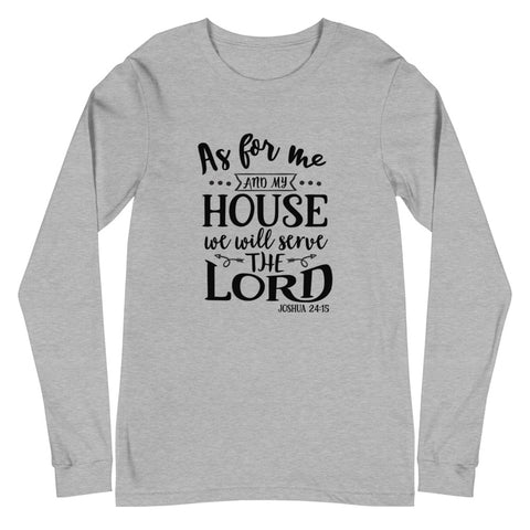 As For Me And My House Unisex Long Sleeve T-shirts