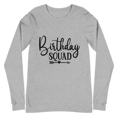 Birthday Squad Unisex Long Sleeve T-shirts