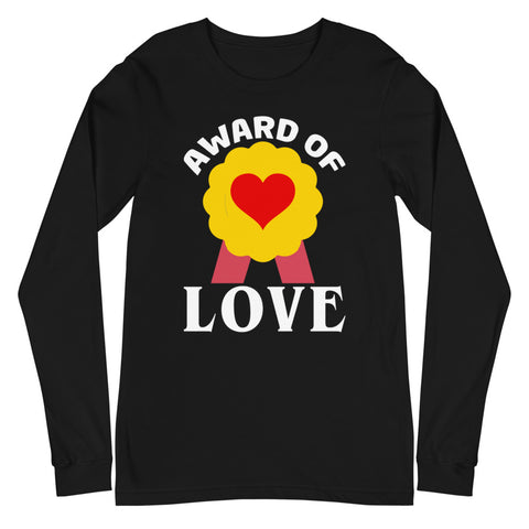 Award Of Love Unisex Long Sleeve Tee