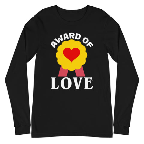 Award Of Love Unisex Long Sleeve Tee
