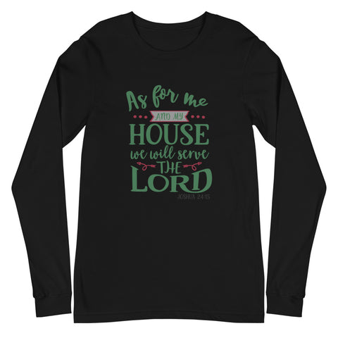As For Me And My House Unisex Long Sleeve Tee
