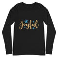 Joyful Unisex Long Sleeve Tee
