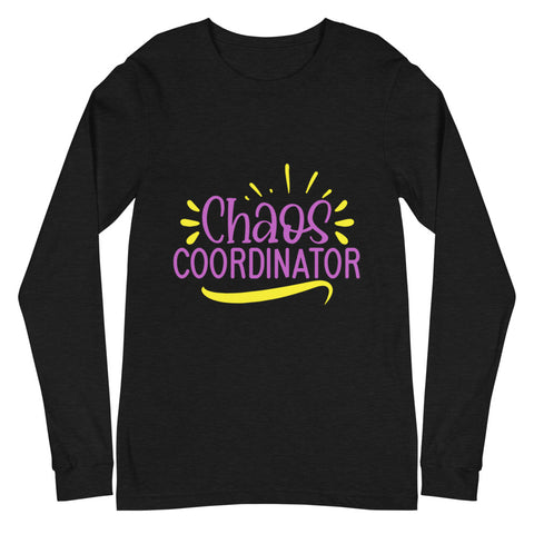 Chaos Coordinator Unisex Long Sleeve Tee