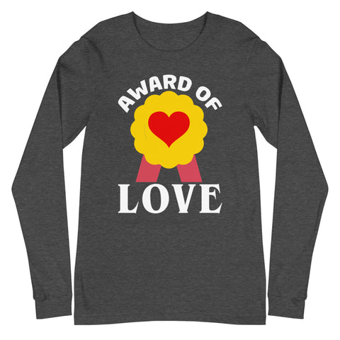 Award Of Love Unisex Long Sleeve Tee