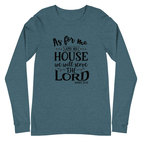 As For Me And My House Unisex Long Sleeve T-shirts