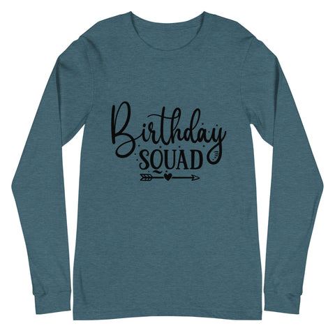 Birthday Squad Unisex Long Sleeve T-shirts