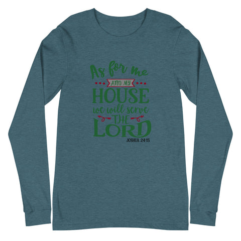 As For Me And My House Unisex Long Sleeve Tee