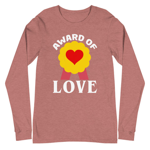 Award Of Love Unisex Long Sleeve Tee