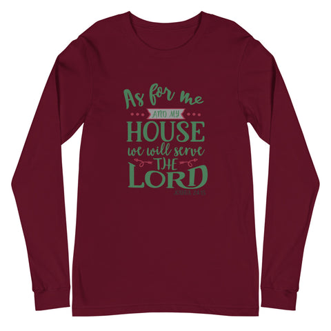 As For Me And My House Unisex Long Sleeve Tee
