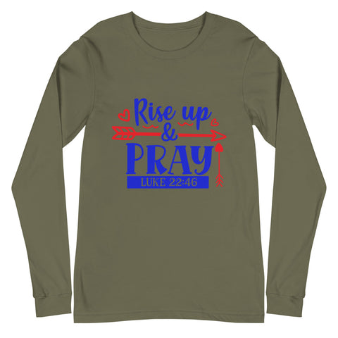 Rise Up And Pray Unisex Long Sleeve Tee