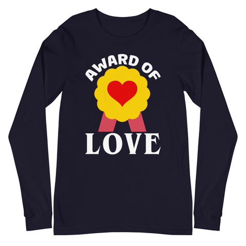 Award Of Love Unisex Long Sleeve Tee