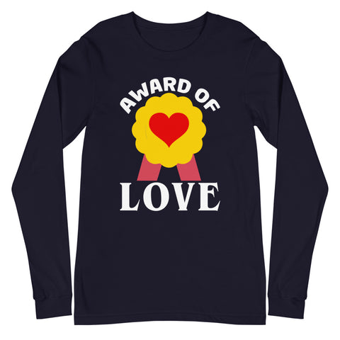 Award Of Love Unisex Long Sleeve Tee
