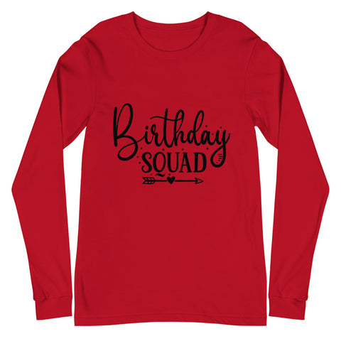 Birthday Squad Unisex Long Sleeve T-shirts