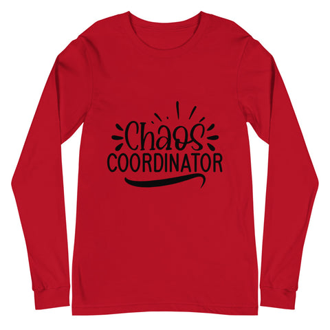 Chaos Coordinator Unisex Long Sleeve T-shirts