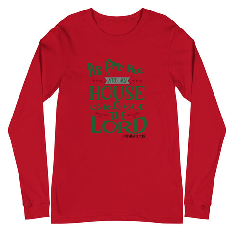 As For Me And My House Unisex Long Sleeve Tee