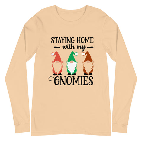Staying Home With My Gnomies Unisex Long Sleeve T-shirts