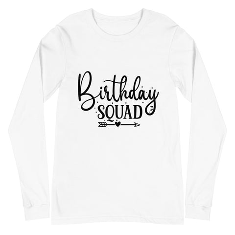 Birthday Squad Unisex Long Sleeve T-shirts