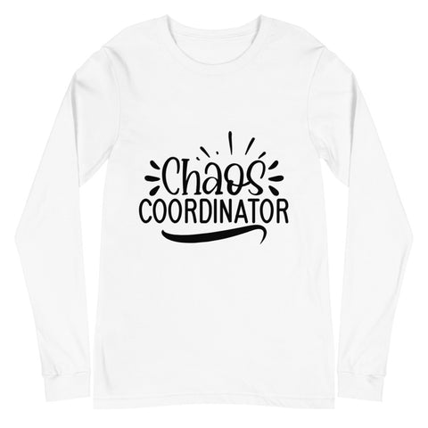 Chaos Coordinator Unisex Long Sleeve T-shirts
