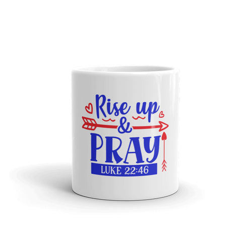 Rise Up And Pray White glossy mug