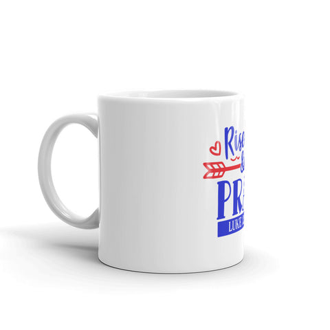 Rise Up And Pray White glossy mug