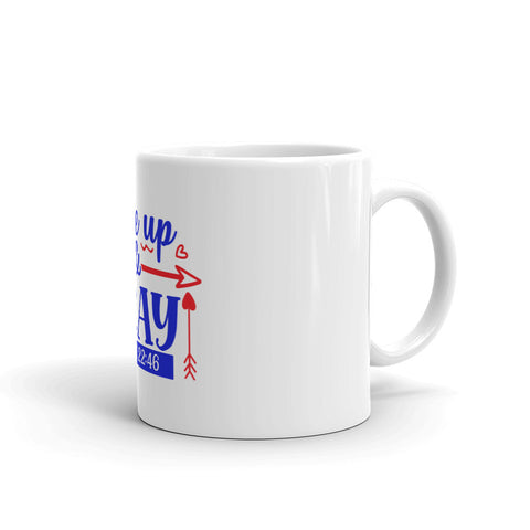 Rise Up And Pray White glossy mug