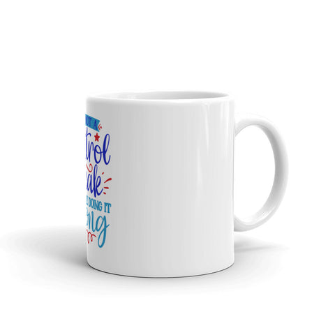 Im Not A Control Freak White glossy mug