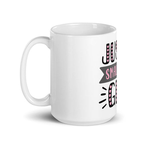 Just A Small Town Girl White glossy mug