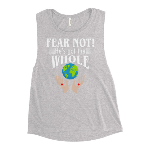 Fear Not! He's Got The Whole Women's Tank Tops