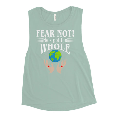 Fear Not! He's Got The Whole Women's Tank Tops